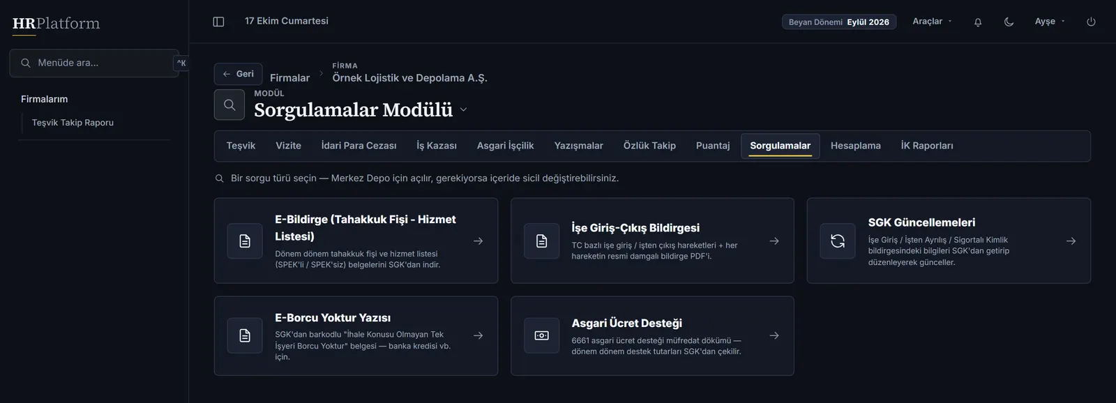 Sorgulamalar modülü: tahakkuk fişi ve hizmet listesi, işe giriş-çıkış bildirgesi, e-Borcu Yoktur yazısı ve asgari ücret desteği sorguları